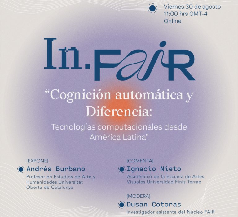 [ In.FAIR ] Cognición automática y Diferencia: Tecnologías computacionales desde América Latina